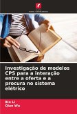 Investigação de modelos CPS para a interação entre a oferta e a procura no sistema elétrico