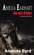 Amelia Earhart, Serial Killer - Bild 1