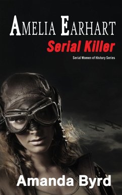 Amelia Earhart, Serial Killer - Byrd, Amanda