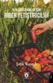 Yeni Baslayanlar Icin Biber Yetistiriciligi