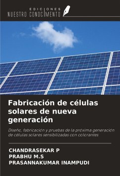 Fabricación de células solares de nueva generación - P, Chandrasekar; M. S, Prabhu; Inampudi, Prasannakumar