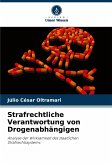 Strafrechtliche Verantwortung von Drogenabhängigen