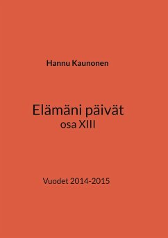 Elämäni päivät osa XIII - Kaunonen, Hannu