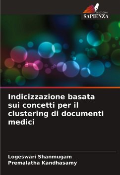 Indicizzazione basata sui concetti per il clustering di documenti medici - Shanmugam, Logeswari;Kandhasamy, Premalatha