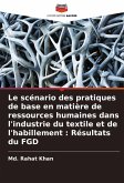 Le scénario des pratiques de base en matière de ressources humaines dans l'industrie du textile et de l'habillement : Résultats du FGD