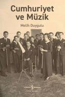 Cumhuriyet Ve Müzik - Duygulu, Melih