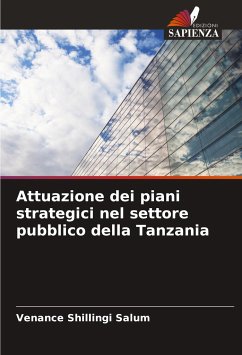 Attuazione dei piani strategici nel settore pubblico della Tanzania - Salum, Venance Shillingi