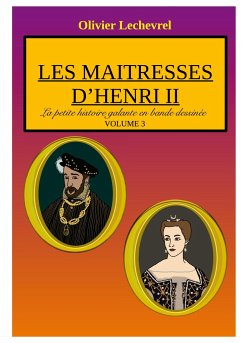 Les maitresses d'Henri II - Lechevrel, Olivier