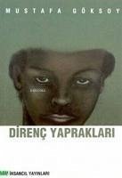 Direnc Yapraklari - Göksoy, Mustafa