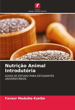 Nutrição Animal Introdutória - Maduike-Ezeibe, Favour