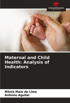 Maternal and Child Health: Analysis of Indicators - de Lima, Mônia Maia; Aguilar, Antonio