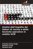 Analisi dell'impatto dei fattori di rischio e delle tecniche operative in ambito SCM