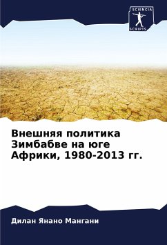 Vneshnqq politika Zimbabwe na üge Afriki, 1980-2013 gg. - Mangani, Dilan Yanano