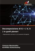 Decomposizione di G = ( V, E ) in grafi planari