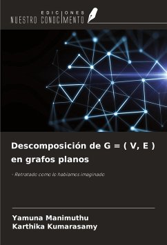 Descomposición de G = ( V, E ) en grafos planos - Manimuthu, Yamuna; Kumarasamy, Karthika