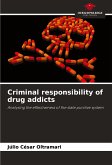 Criminal responsibility of drug addicts