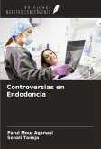 Controversias en Endodoncia