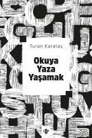 Okuya Yaza Yasamak - Karatas, Turan