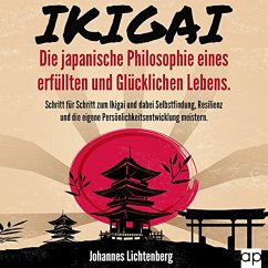 IKIGAI - Die japanische Philosophie eines erfüllten und glücklichen Lebens (MP3-Download) - Lichtenberg, Johannes
