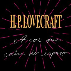 A cor que caiu do espaço (MP3-Download) - Lovecraft, H. P.