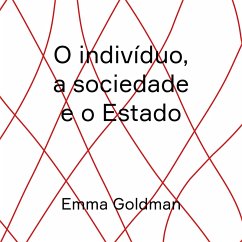 O indivíduo, a sociedade e o Estado (MP3-Download) - Goldman, Emma