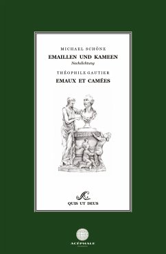 Emaillen und Kameen - Emaux et Camées - Schöne, Michael;Gautier, Théophile