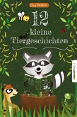 12 kleine Tiergeschichten