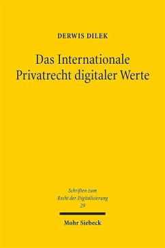 Das Internationale Privatrecht digitaler Werte - Dilek, Derwis
