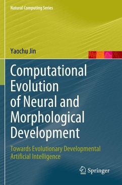 Computational Evolution of Neural and Morphological Development - Jin, Yaochu