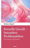 Sexuelle Gewalt - besondere Problematiken