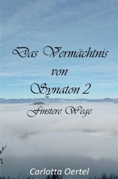 Das Vermächtnis von Synaton II - Oertel, Carlotta