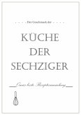 Der Geschmack der Küche der Sechziger