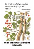 Die Kraft von Ashwagandha: Stressbewältigung und Vitalität