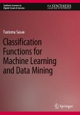 Classification Functions for Machine Learning and Data Mining