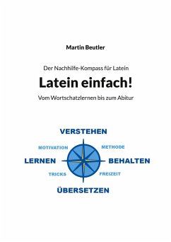 Der Nachhilfe-Kompass für Latein - Beutler, Martin