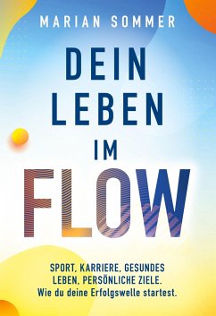 Dein Leben im Flow - Sommer, Marian