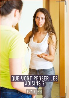 Que vont penser les voisins ? - Rossi, Eva