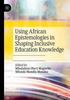 Using African Epistemologies in Shaping Inclusive Education Knowledge