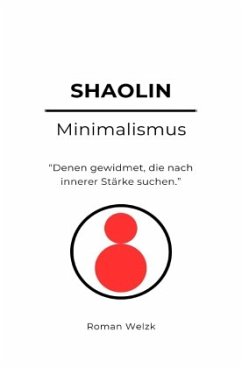 Shaolin Minimalismus