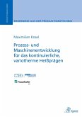 Prozess- und Maschinenentwicklung für das kontinuierliche, variotherme Heißprägen