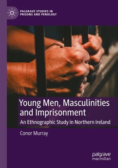 Young Men, Masculinities and Imprisonment - Murray, Conor