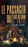 Le passager ou l&quote;éloge du grain de folie (eBook, ePUB)