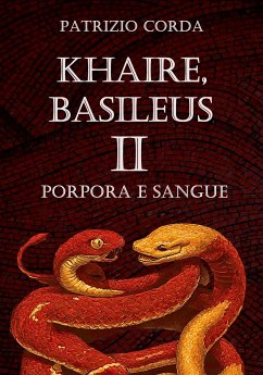 Khaire, Basileus. Porpora e Sangue (eBook, ePUB) - Corda, Patrizio