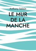 Le mur de la Manche (eBook, ePUB)