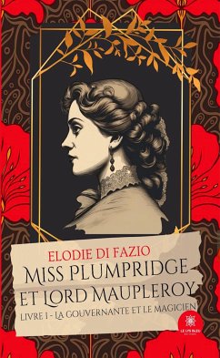 Miss Plumpridge et Lord Maupleroy - Livre 1 (eBook, ePUB) - Di Fazio, Elodie