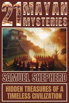 21 Mayan Mysteries (eBook, ePUB) - Shepherd, Samuel