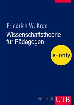 Wissenschaftstheorie für Pädagogen (eBook, PDF) - Kron, Friedrich W.