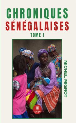 Chroniques sénégalaises - Tome 1 (eBook, ePUB) - Mignot, Michel