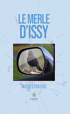 Le merle d’Issy (eBook, ePUB) - Fraysse, Jacques