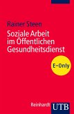 Soziale Arbeit im Öffentlichen Gesundheitsdienst (eBook, PDF)